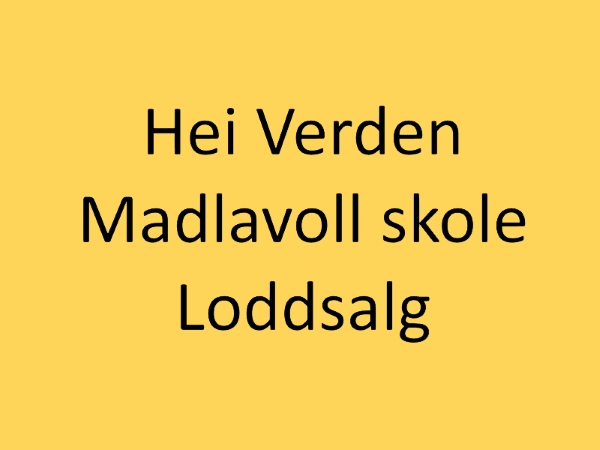 Hei Verden Madlavoll skole